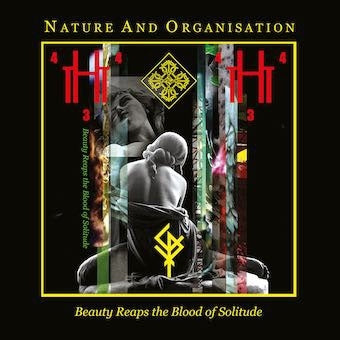 Nature & Organisation - Beauty Reaps The Blood Of Solitude - Import Vinyl LP Record Limited Edition