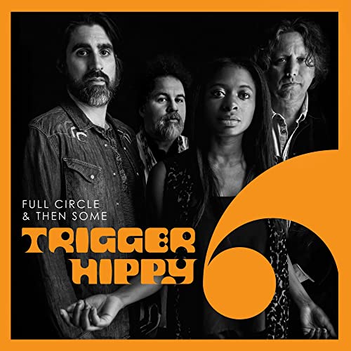 Trigger Hippy - Full Circle And Then Some - Import CD
