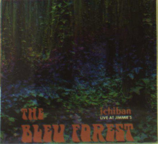 Bleu Forest - Ichiban - Live At Jimmie'S - Import CD