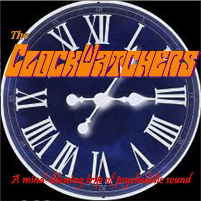 Clockwatchers - A Mind Blowing Trip Of Psychedelic Sound - Import CD