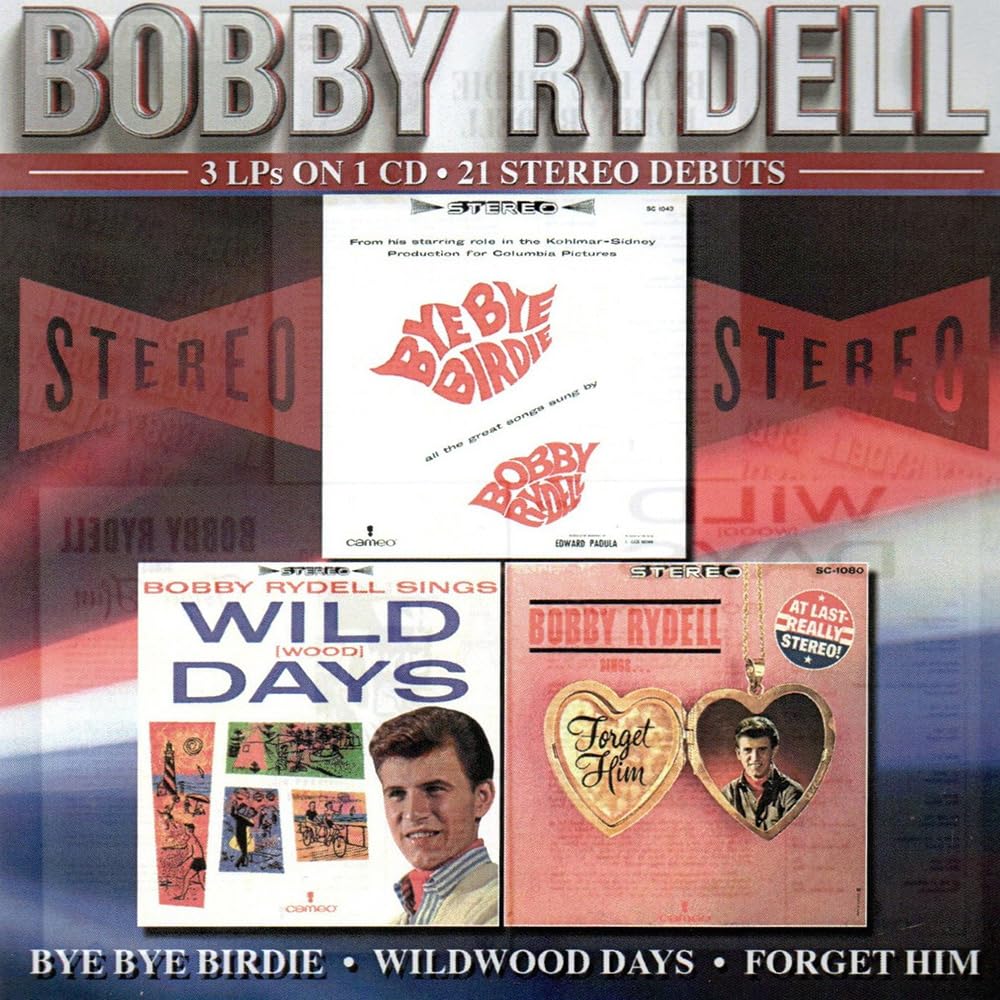 Bobby Rydell - Bye Bye Birdie/Wildwood Days/Forget Him - Import CD