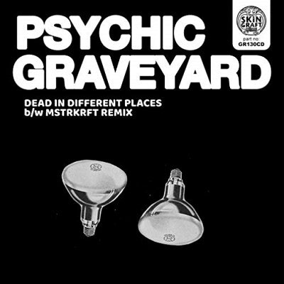 Psychic Graveyard - Dead in Different Places/MSTRKRFT Remix - Import CD