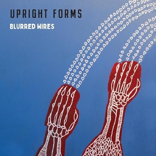 Upright Forms - Blurred Wires - Import CD