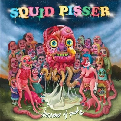 Squid Pisser - Dreams of puke - Import Coloured Vinyl LP Record