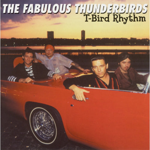 Fabulous Thunderbirds  - T-Bird Rhythm - Import CD