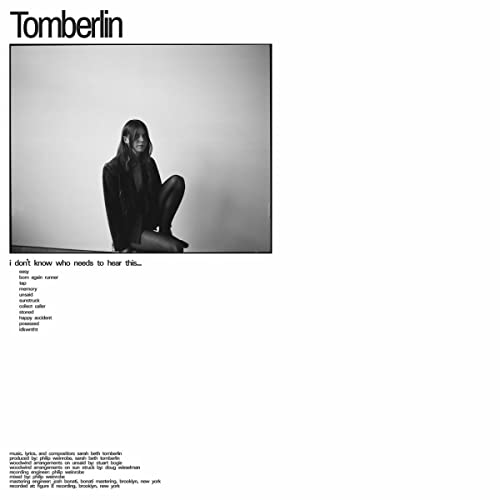 Tomberlin - I Dont Know Who Needs To Hear This... - Import CD