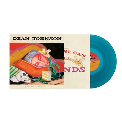 Dean Johnson - I Hope We Can Still Be Friends - Import So Much Better Now Blue Vinyl LP Record