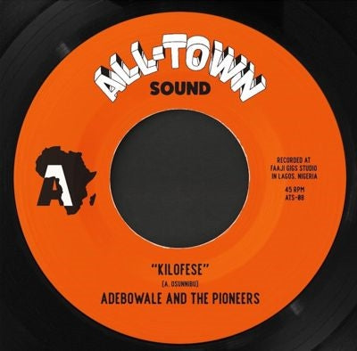 Adebowale & The Pioneers - Kilofese / Unnecessary Visitor (Bamia Remix) - Import Vinyl 7 Inch Single Record