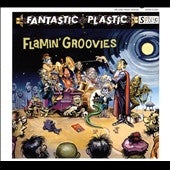 Flamin' Groovies - Fantastic Plastic - Import CD