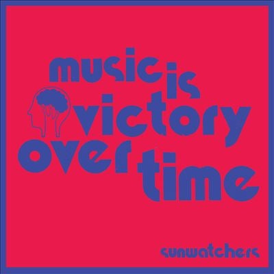Sunwatchers - Music Is Victory Over Time - Import Colored Vinyl LP Record