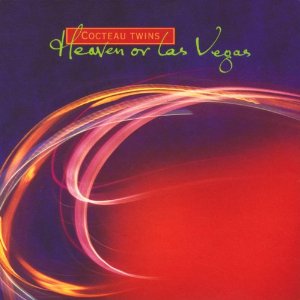 Cocteau Twins - Heaven Or Las Vegas - Import CD