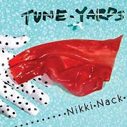 Tune-Yards - Nikki Nack - Import CD