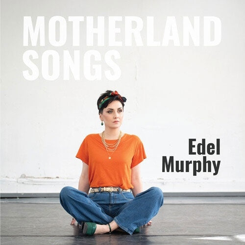 Edel Murphy - Motherland Songs - Import CD