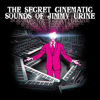 Jimmy Urine - The Secret Cinematic Sounds of Jimmy Urine - Import CD