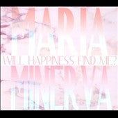 Maria Minerva - Will Happiness Find Me? - Import CD