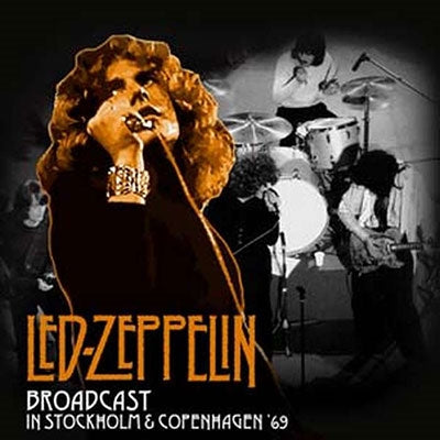 Led Zeppelin - Broadcast In Stockholm And Copenhagen - Import Vinyl LP Record Limited Edition