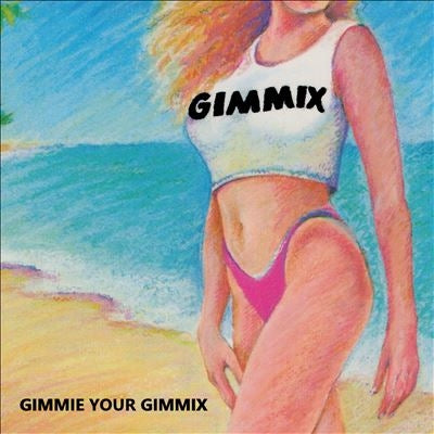 Gimmix - Gimme Your Gimmix - Import CDBonus Track