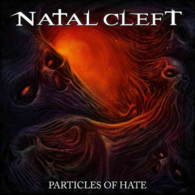 Natal Cleft - Particles of Hate - Import CD
