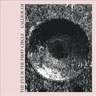 Calligram - The Eye Is the First Circle - Import CD