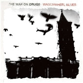 The War On Drugs - Wagonwheel Blues - Import CD