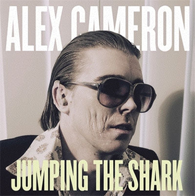 Alex Cameron - Jumping The Shark - Import CD