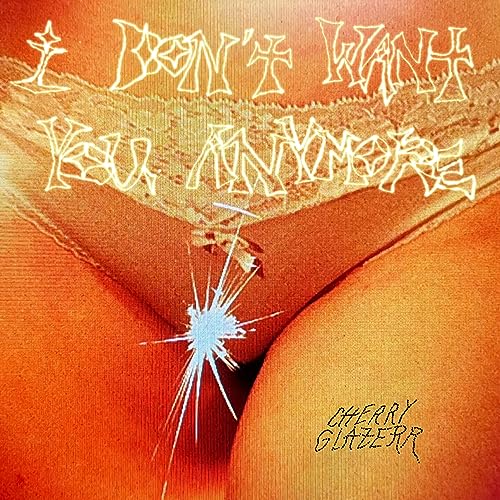 Cherry Glazerr - I Don't Want You Anymore - Import Cassette Tape