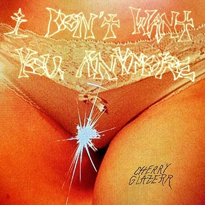 Cherry Glazerr - I Don't Want You Anymore - Import Vinyl LP Record