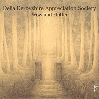 Delia Derbyshire Appreciation Society - Wow and Flutter - Import CD
