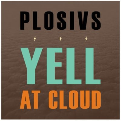 Plosivs - Yell At Cloud - Import Vinyl LP Record