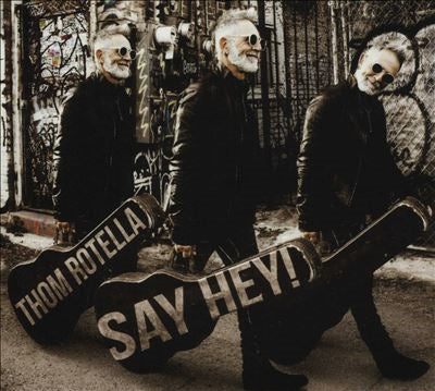 Thom Rotella - Say Hey - Import CD