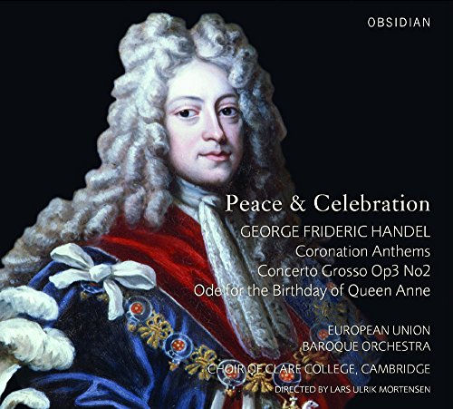 Handel (1685-1759) - Peace & Celebration -Ode, Anthems, etc : Mortensen / EU Baroque Orchestra, Cambridge Clare College Choir - Import CD