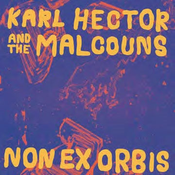 Karl Hector & The Malcouns - Non Ex Orbis - Import Vinyl LP Record