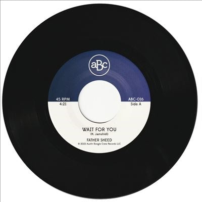 Father Sheed - Wait For You / Love Street - Import Vinyl 7" Single Record