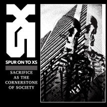 Spur On To Xs - Sacrifice As The Cornerstone Of Society - Import CD Limited Edition