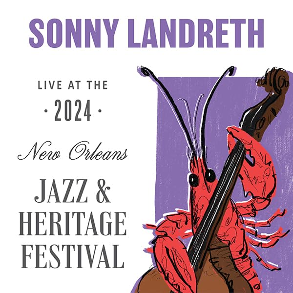 Sonny Landreth - Live at Jazzfest 2024 - Import CD
