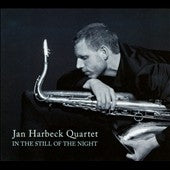 Jan Harbeck Quartet 、 Jan Garbarek Quartet 、 Jan Harbeck - In The Still Of The Night - Import CD
