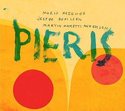 Marco Mezquida、Jesper Bodilsen、Martin Maretti Andersen - Pieris - Import CD
