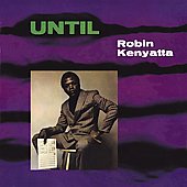 Robin Kenyatta - Until - Import CD