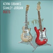 Kevin Eubanks 、 Stanley Jordan - Duets - Import CD