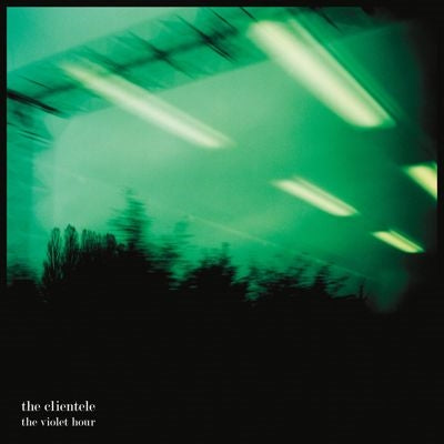 The Clientele - The Violet Hour - Import Vinyl LP Record