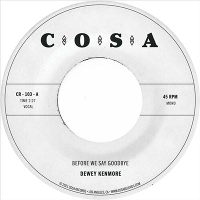 Dewey Kenmore - Before We Say Goodbye - Import Clear Vinyl 7inch Single Record Limited Edition