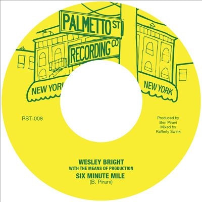 Wesley Bright 、 The Means Of Production - Six Minute Mile - Import 7’ Single Vinyl Record