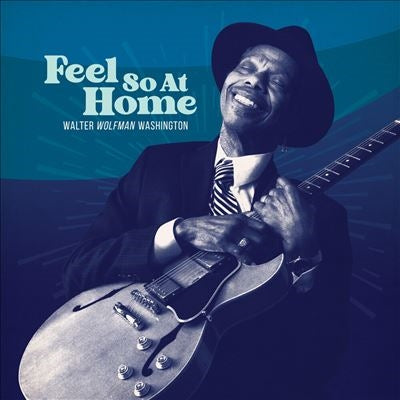 Walter "Wolfman" Washington - Feel So at Home - Import 180g Vinyl LP Record