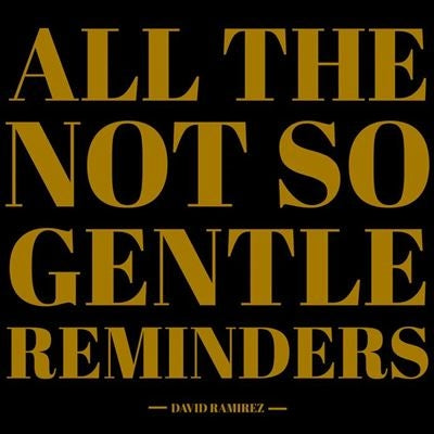 David Ramirez - All the Not So Gentle Reminders - Import CD Digipak