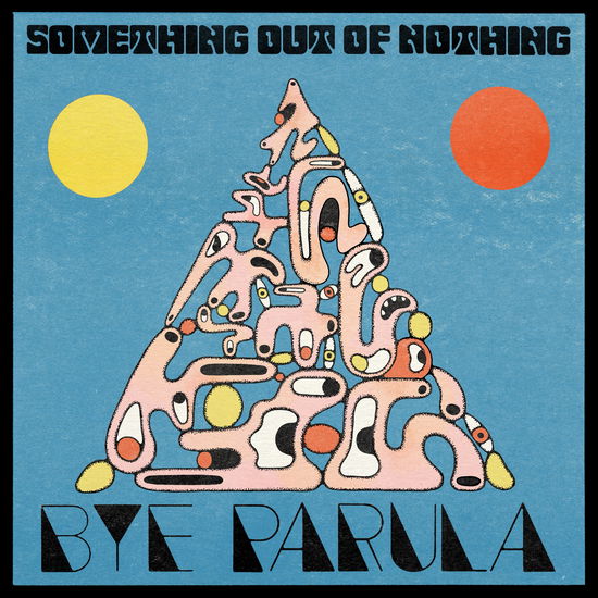 Bye Parula - Something Out Of Nothing - Import Vinyl LP Record