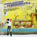 Brazil Classics 7: What's Happening in Pernambuco - Brazil Classics 7: What's Happening In Pernambuco-New Sounds Of The Brazilian Northeast - Import CD