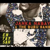 Janka Nabay & The Bubu Gang - En Yay Sah - Import CD Digipak