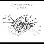 Floating Points - Elaenia - Import CD
