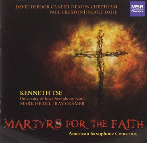 Kenneth Tse - Martyrs for the Faith - American Saxophone Concertos - Import CD