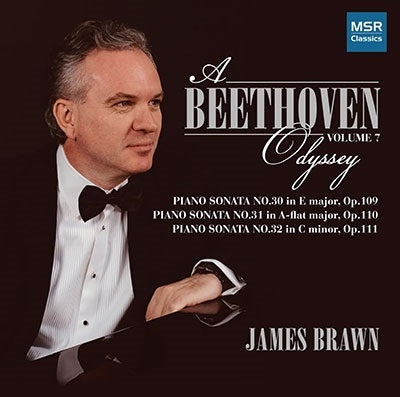James Brawn (piano) - A Beethoven Odyssey - Volume 7: Piano Sonata No.30, Op.109; Piano Sonata No.31, Op.110; Piano Sonata No.32, Op.111 - Import CD